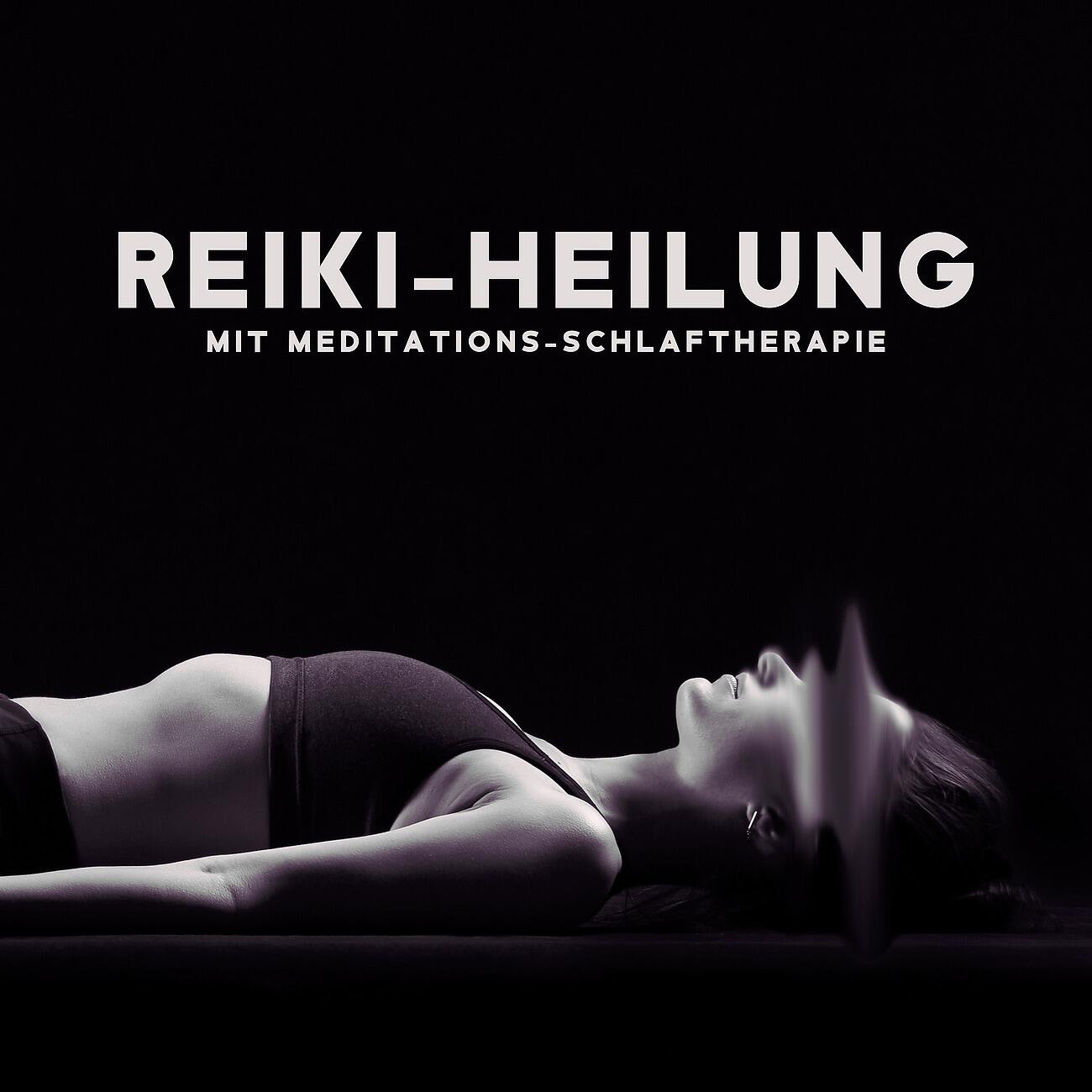 Релиз Reiki-Heilung mit Meditations-Schlaftherapie