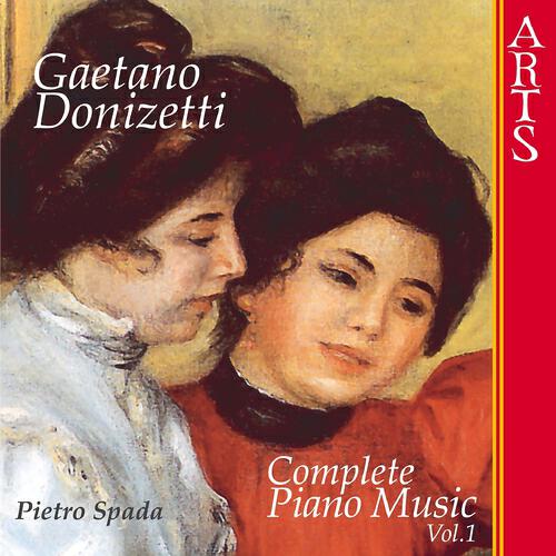 Релиз Donizetti: Complete Piano Music, Vol. 1
