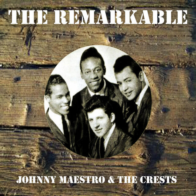 Релиз The Remarkable Johnny Maestro the Crests