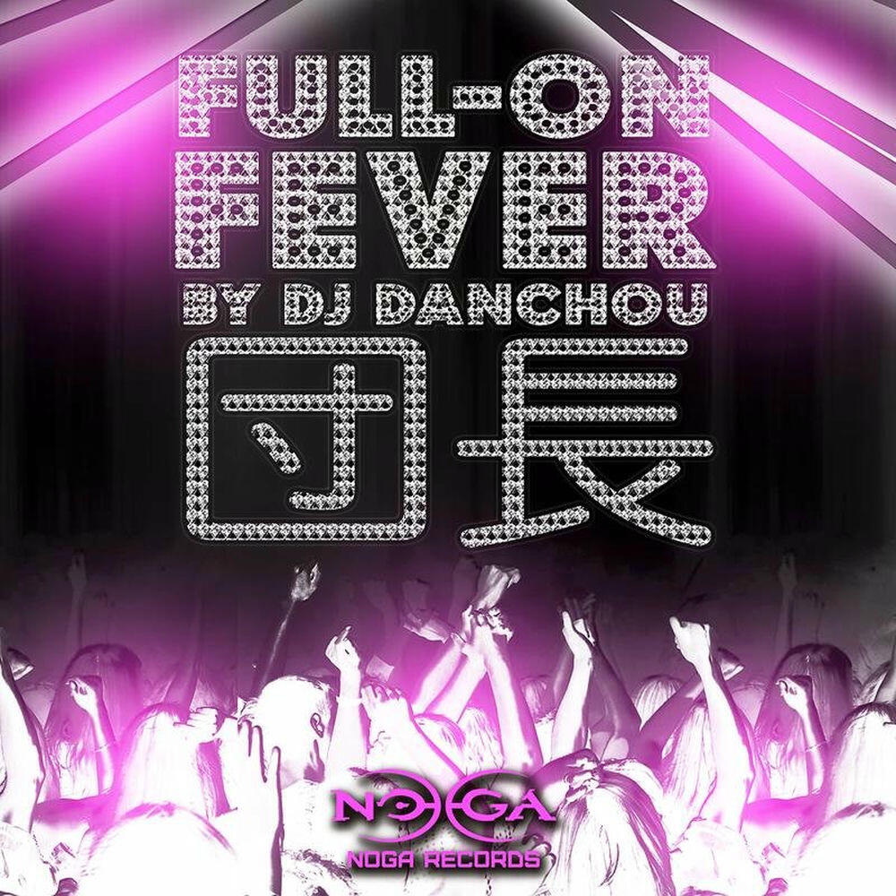 Релиз Full-On Fever by DJ Danchou