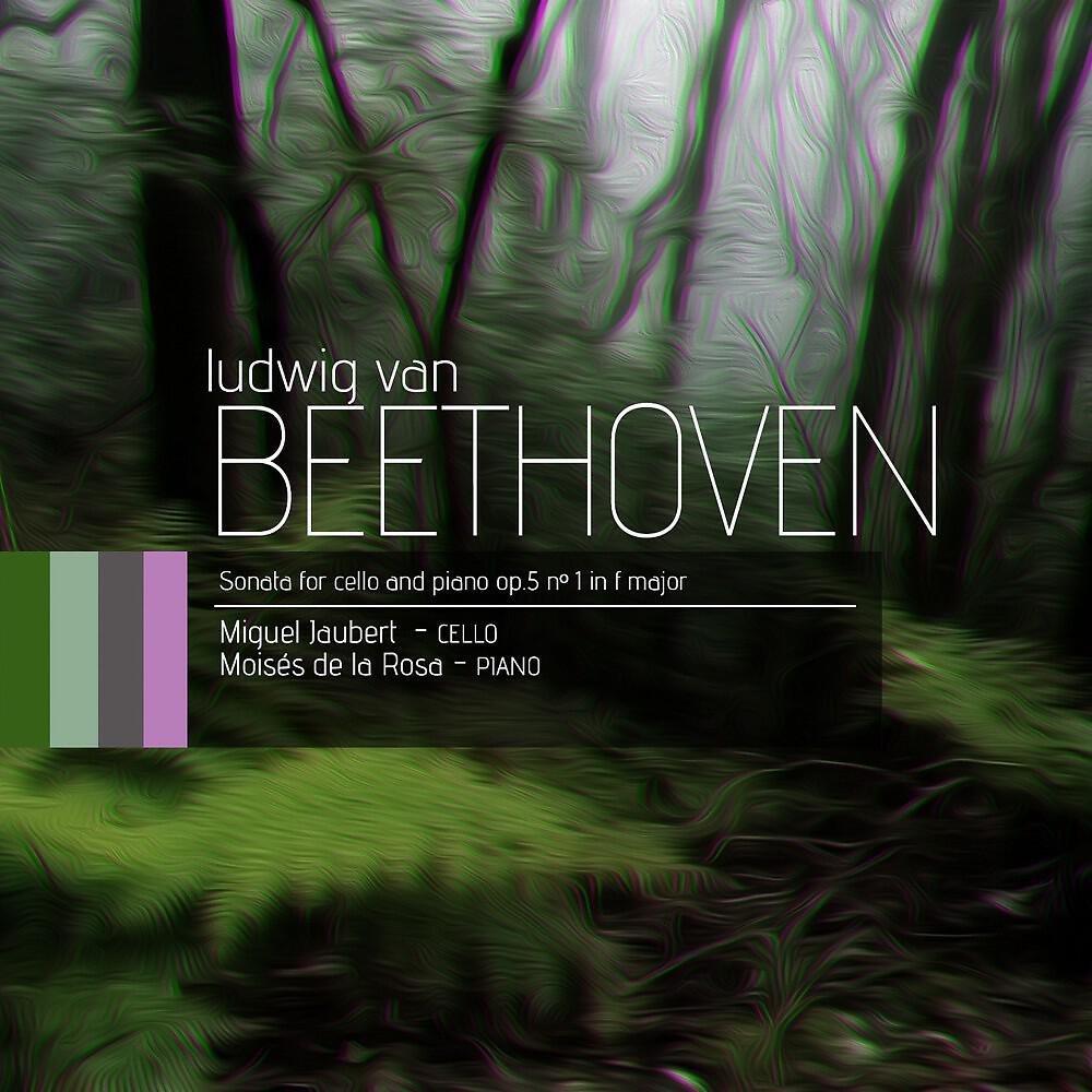 Релиз Beethoven: Sonata for Cello and Piano No. 1 in F Major, Op. 5