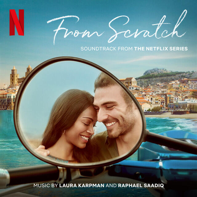 Релиз From Scratch (Soundtrack from the Netflix Series)