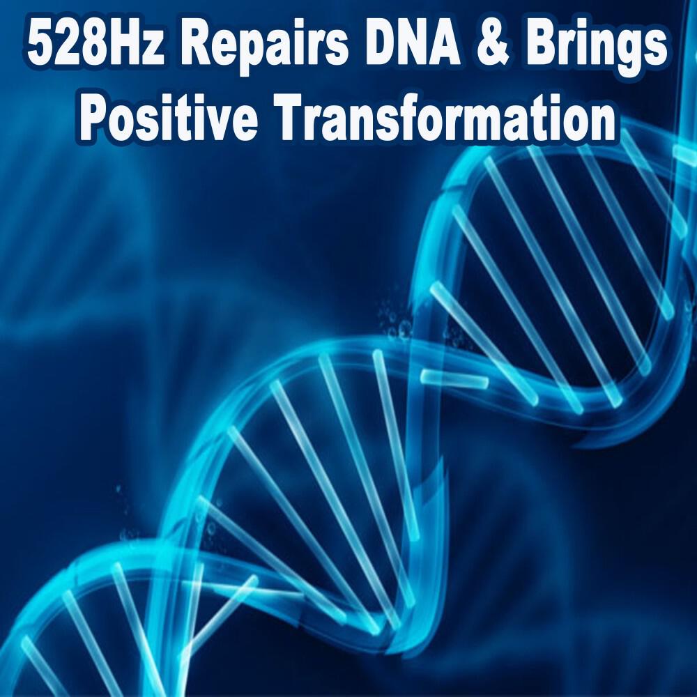 Релиз 528Hz Repairs DNA & Brings Positive Transformation