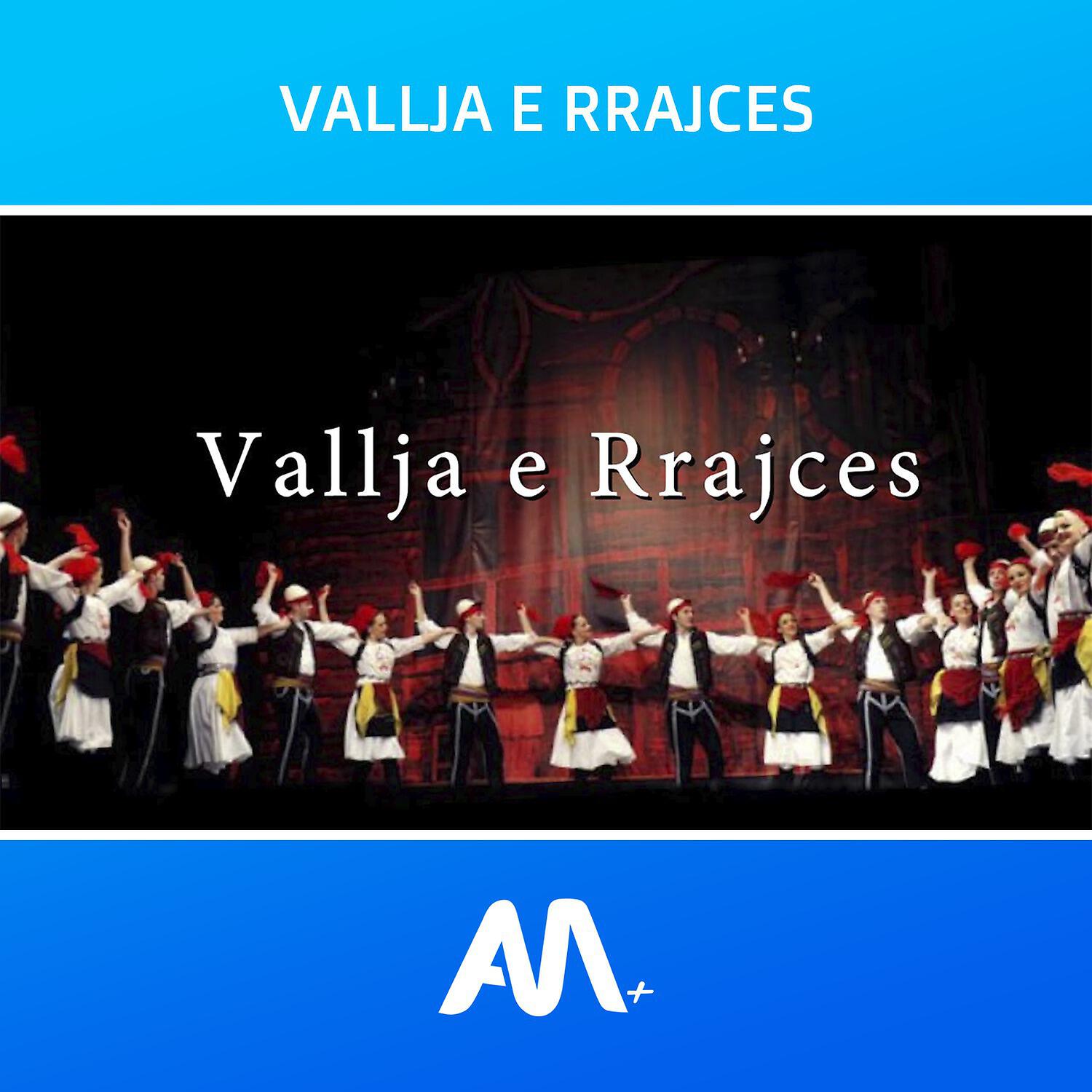Релиз Vallja e Rrajces