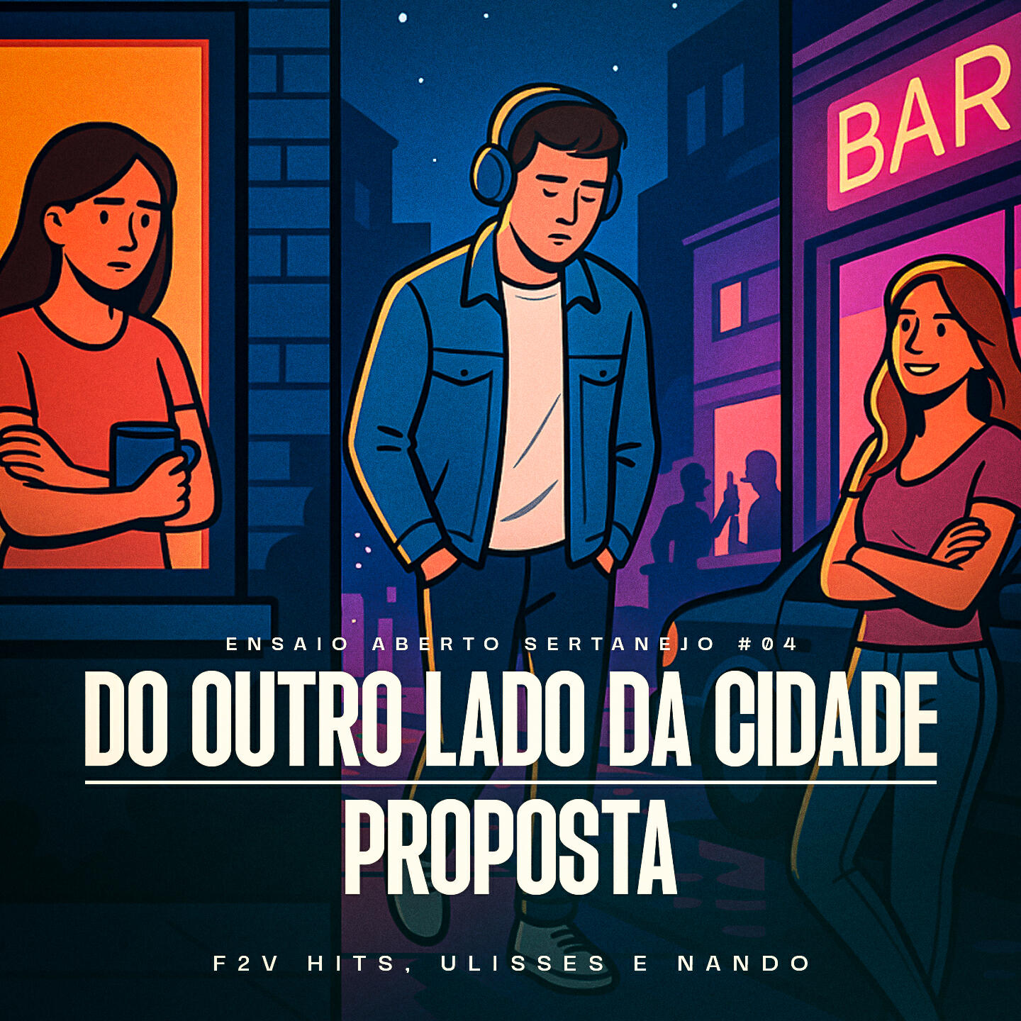 Релиз Do Outro Lado da Cidade / Proposta (Ensaio Aberto Sertanejo #04, Ao Vivo)