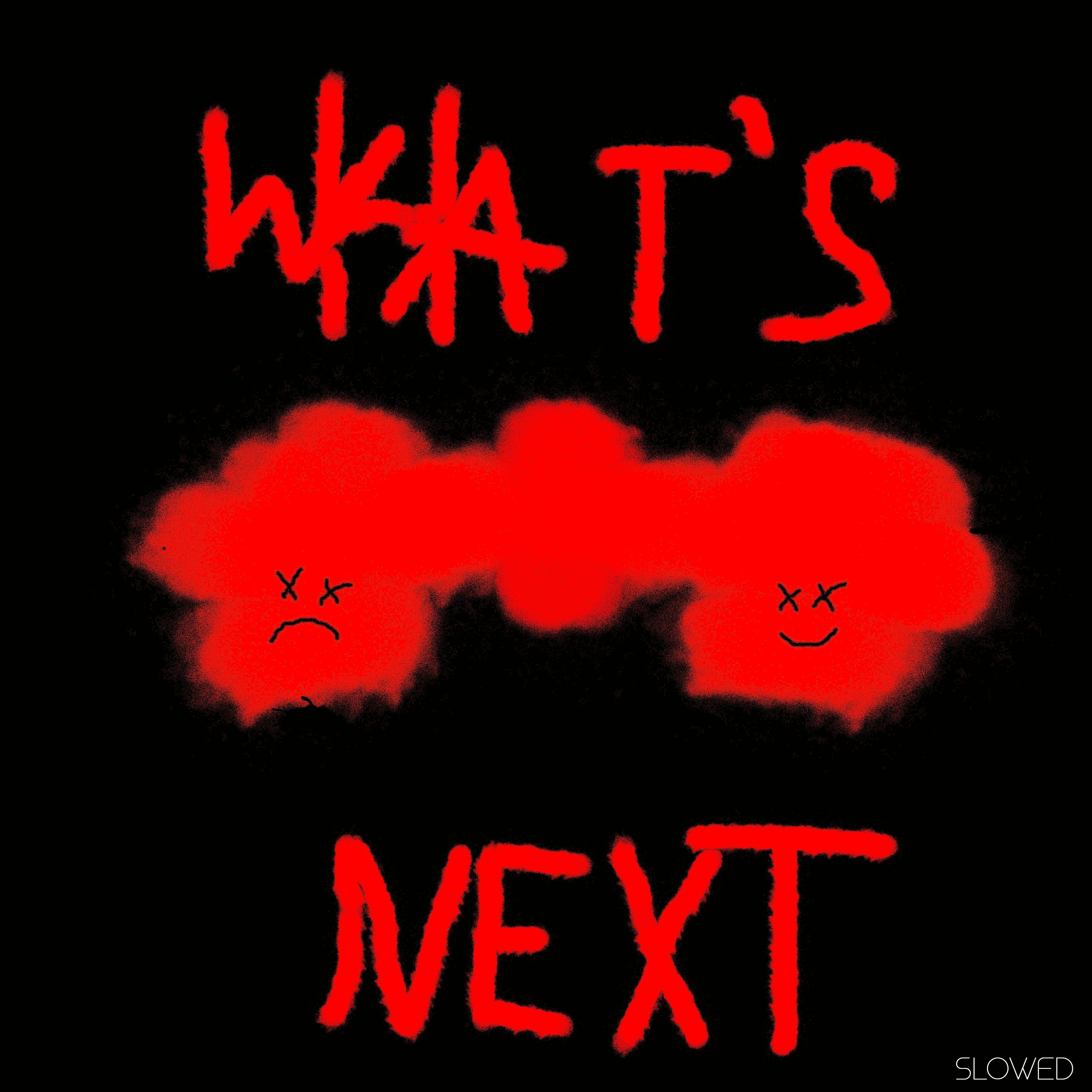 Постер альбома What's Next (Slowed)