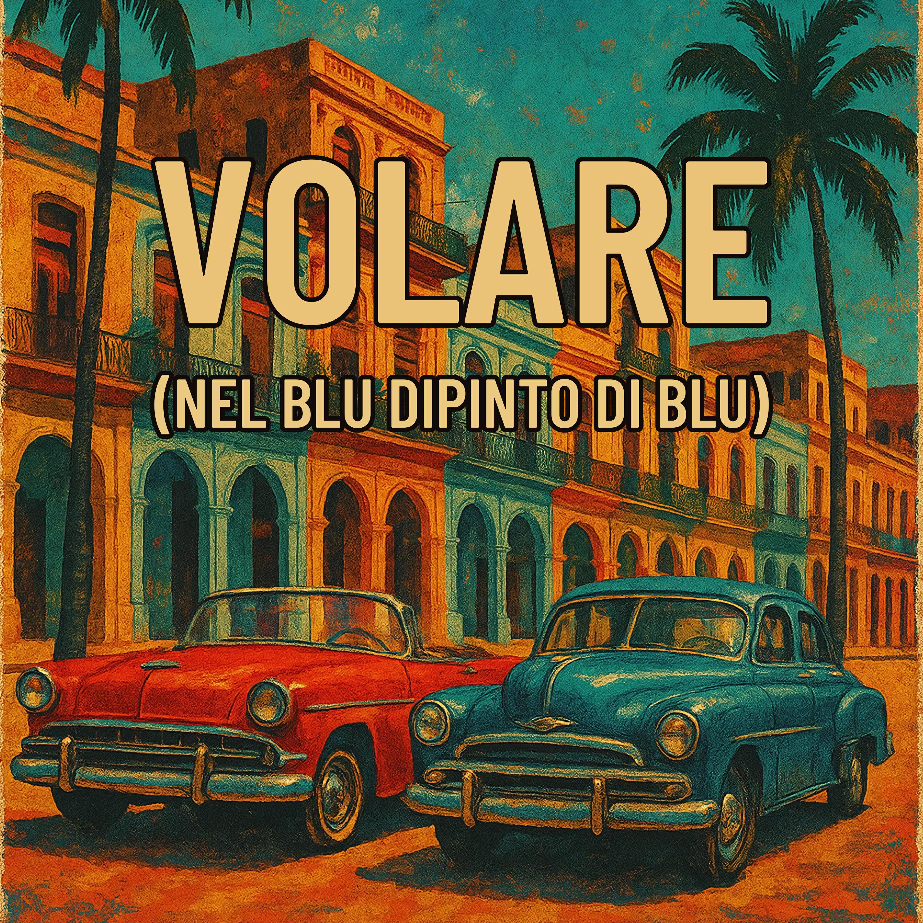 Постер альбома Volare (Nel blu dipinto di blu)