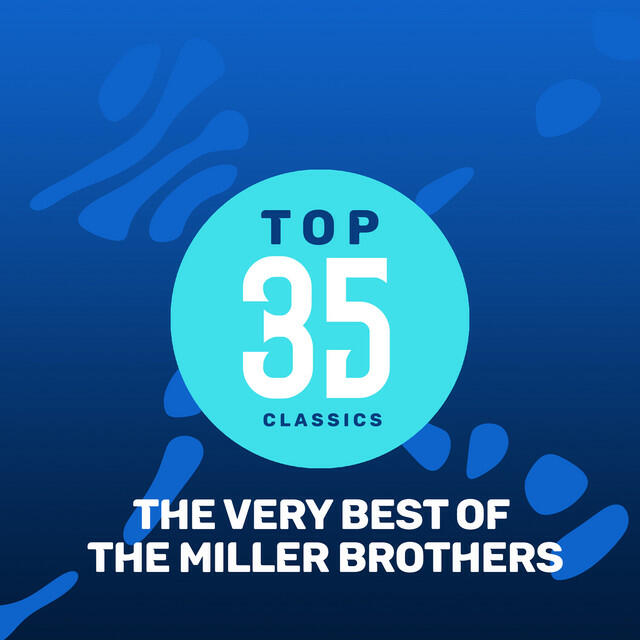 Релиз Top 35 Classics - The Very Best of The Miller Brothers