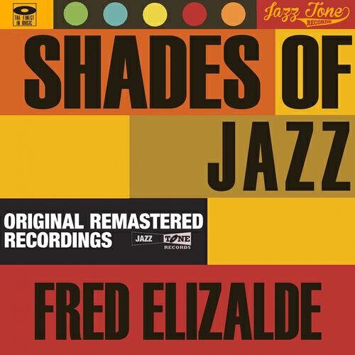 Релиз Shades of Jazz (Fred Elizalde)