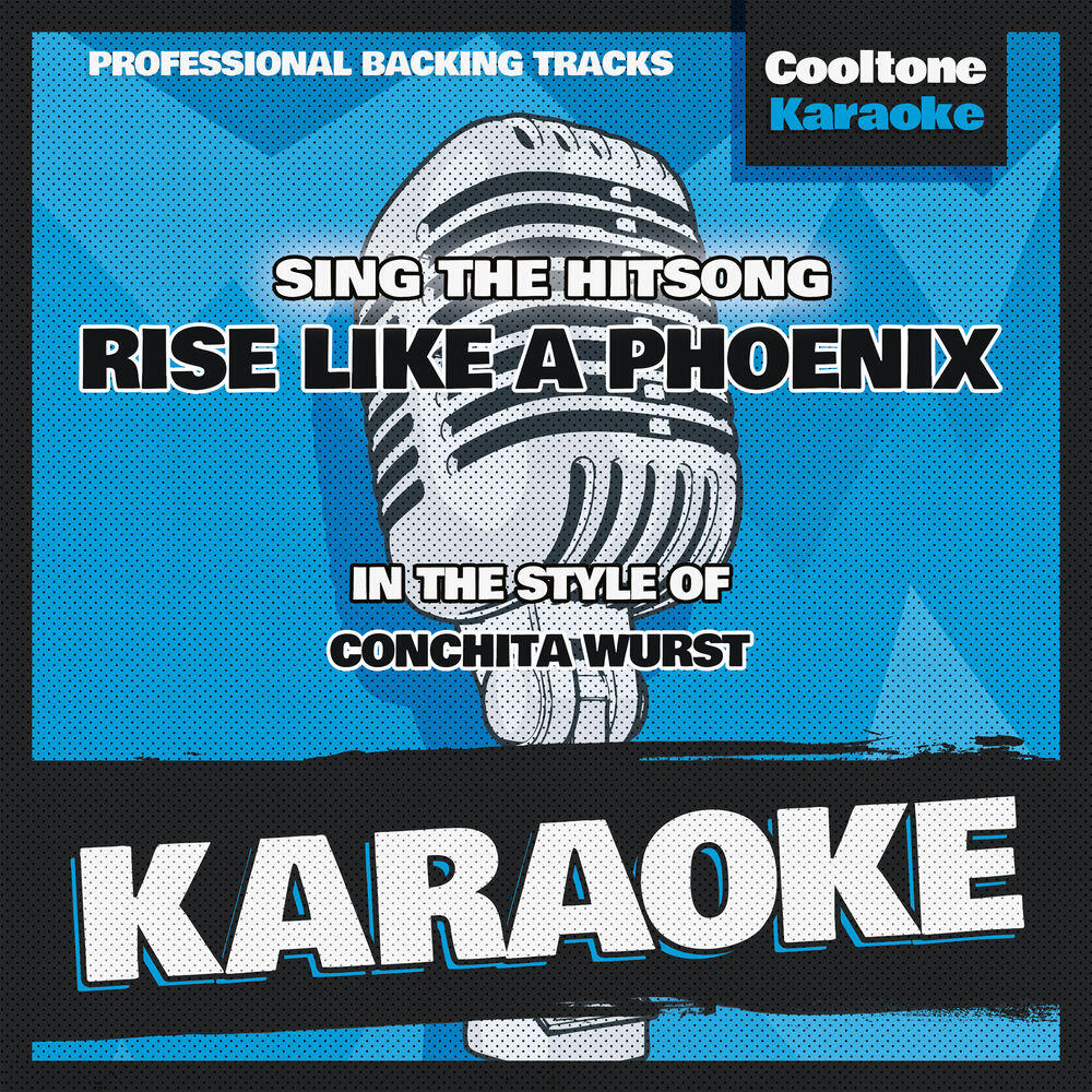 Релиз Rise Like a Phoenix (In the Style of Conchita Wurst) [Karaoke Version]