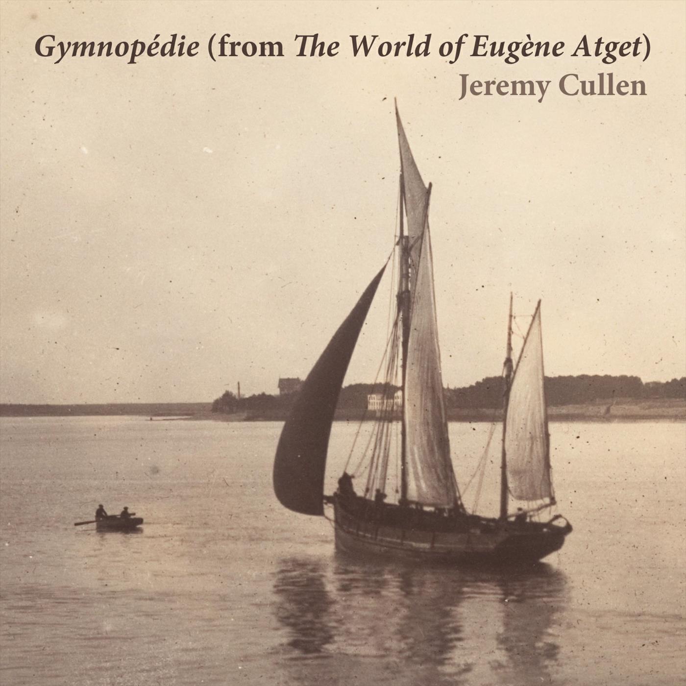 Релиз Gymnopédie (From the World of Eugène Atget)