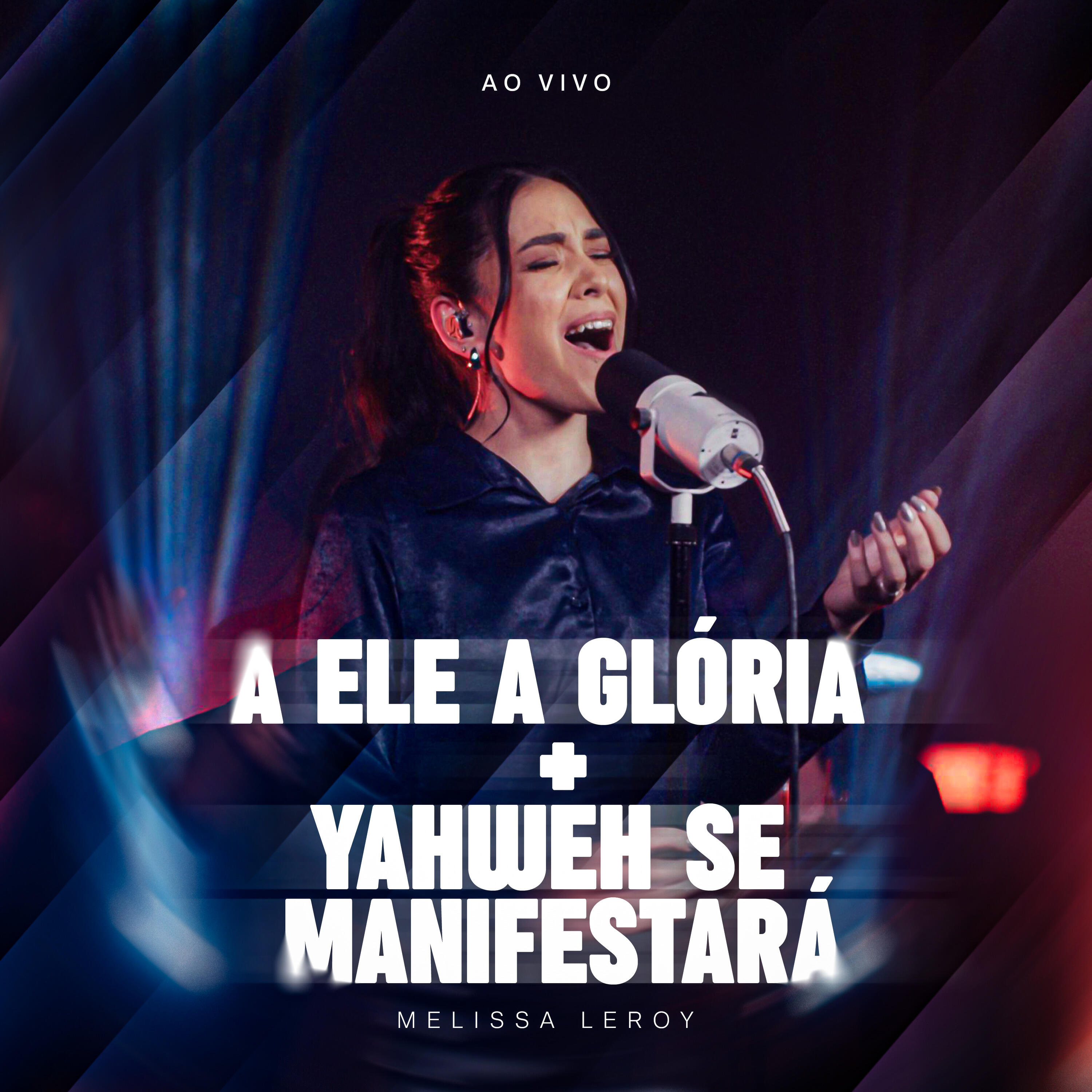 Релиз A Ele a Glória + Yahweh Se Manifestará