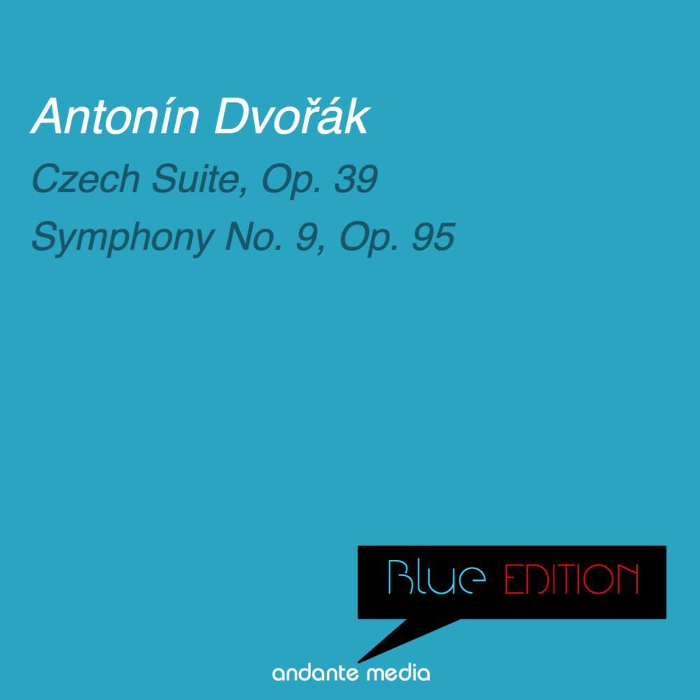 Релиз Blue Edition - Dvořák: Czech Suite, Op. 39 & Symphony No. 9, Op. 95
