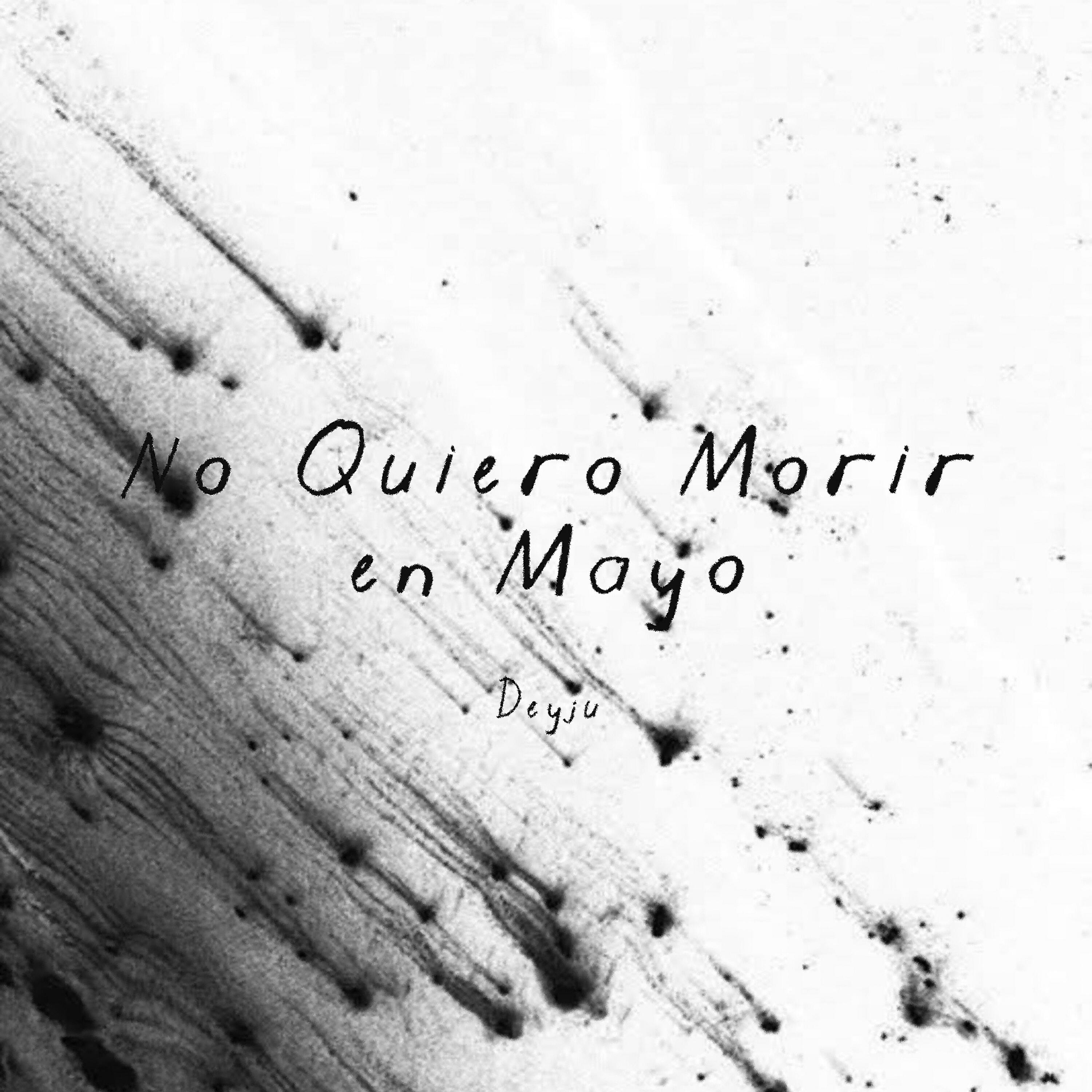 Релиз No Quiero Morir en Mayo