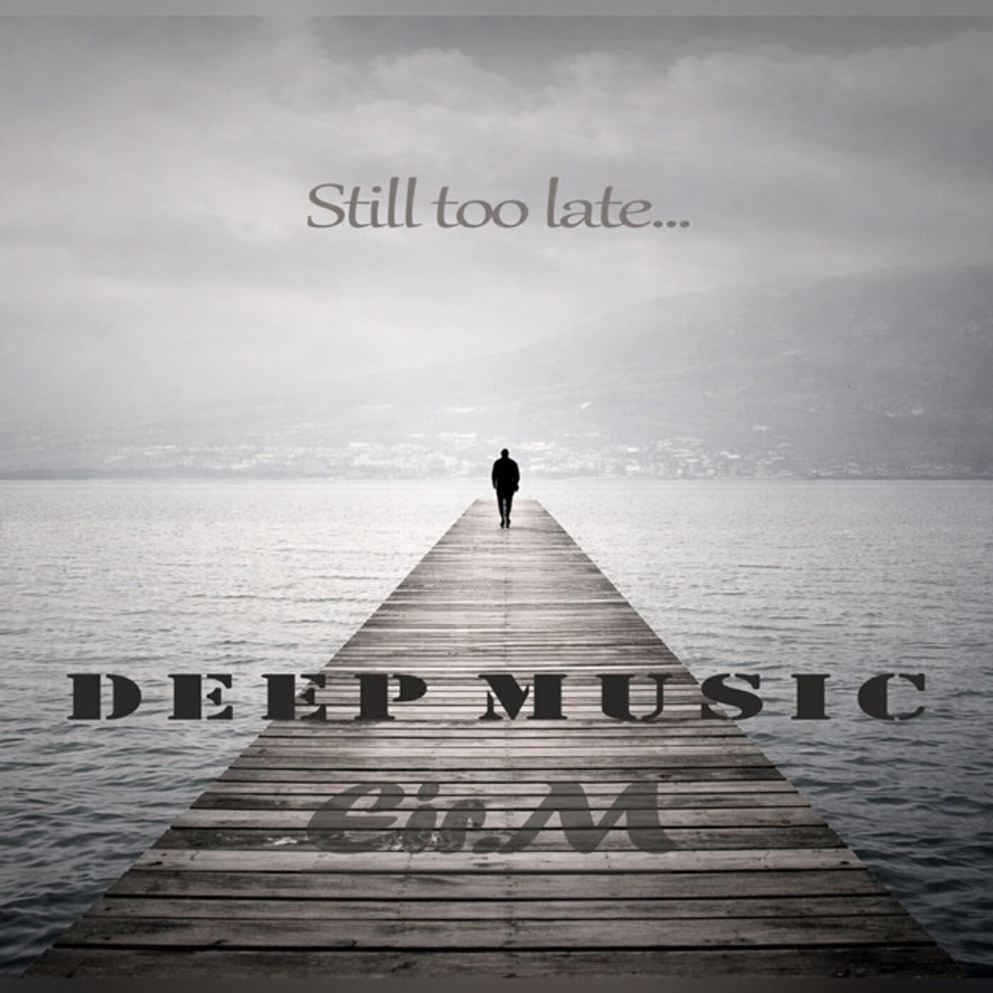 Релиз Still Too Late