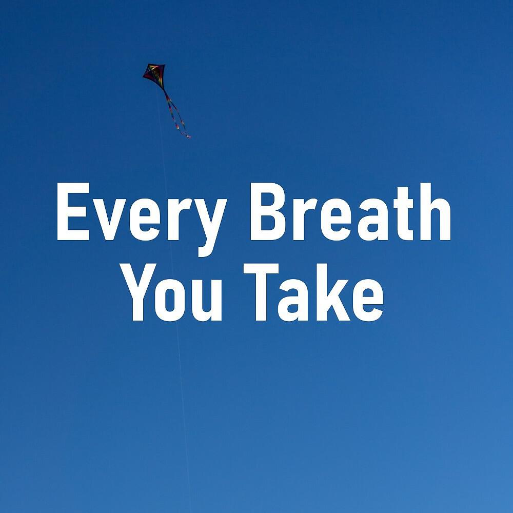 Релиз Every Breath You Take