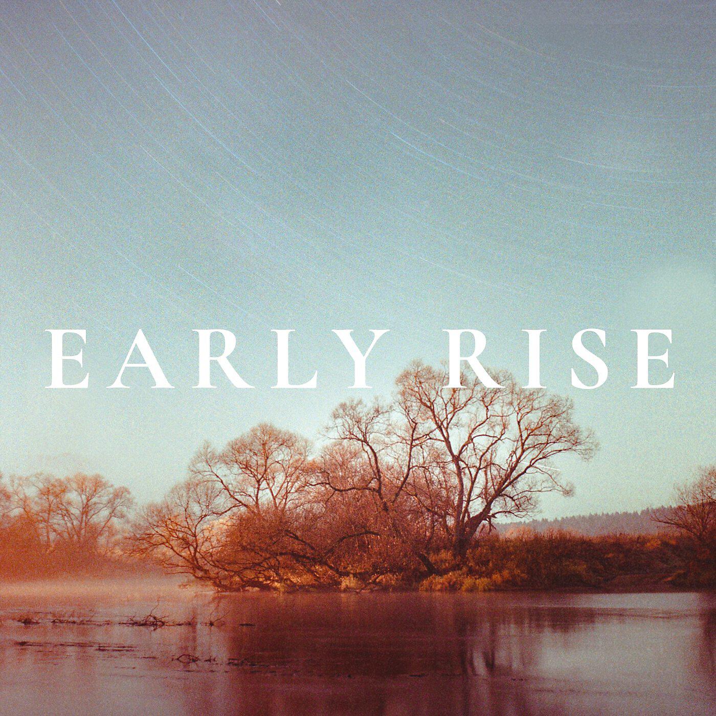 Релиз Early Rise