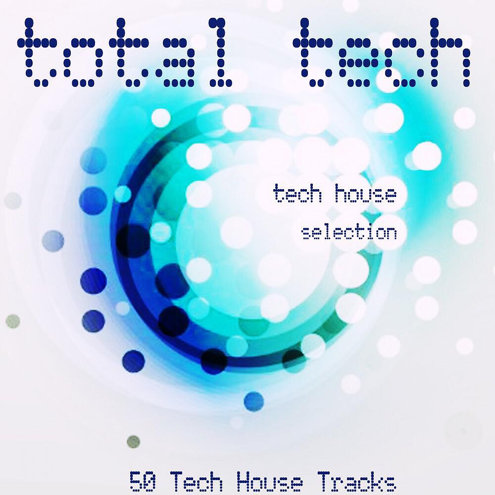 Релиз Total Tech (50 Tech House Tracks)