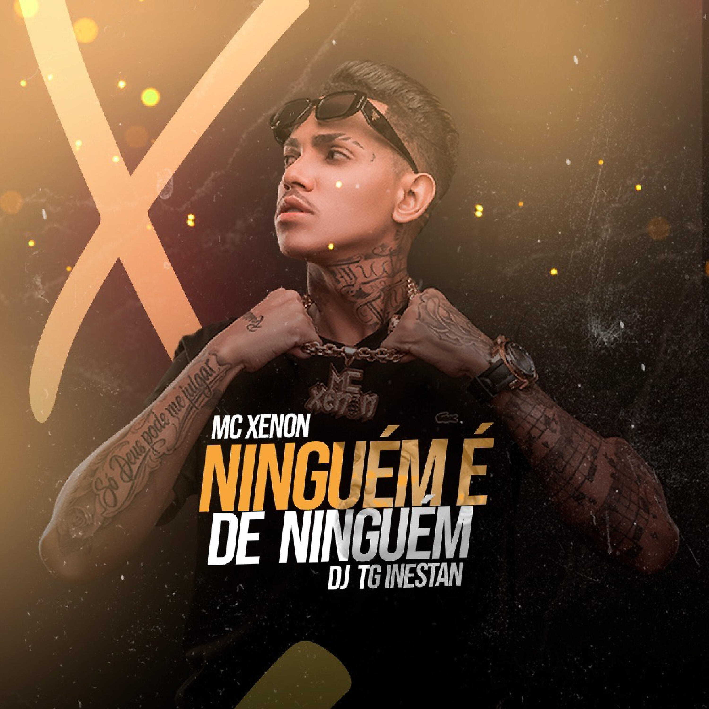 Скачать песню MC Xenon, Dj Tg Da Inestan - Ninguém É de Ninguém бесплатно в MP3 для Android и iOS