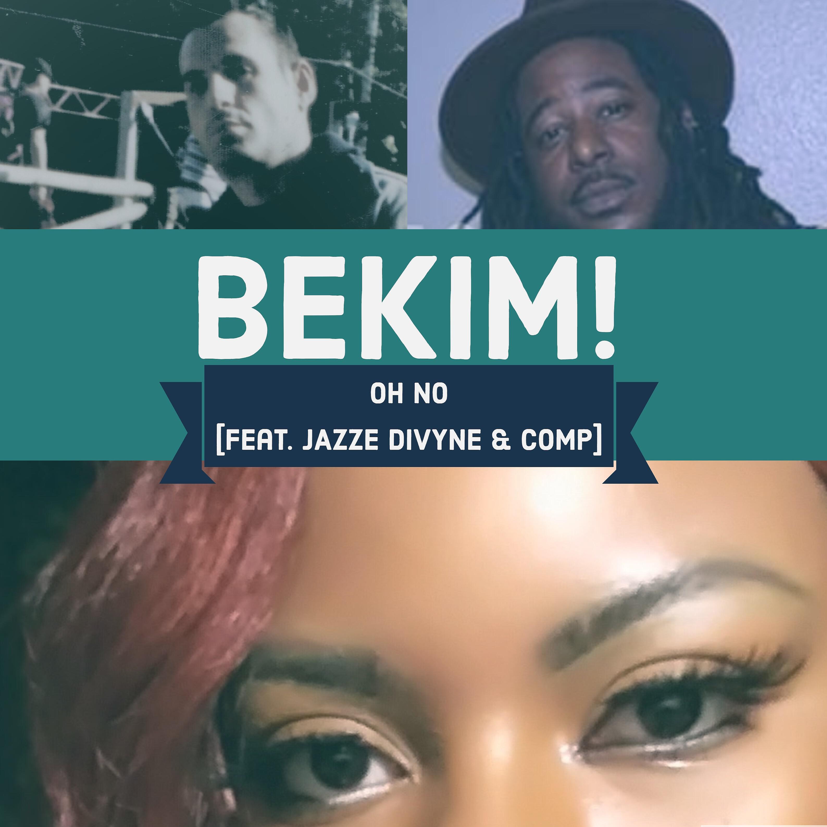 Релиз Oh No (feat. Jazze Divyne, Comp)
