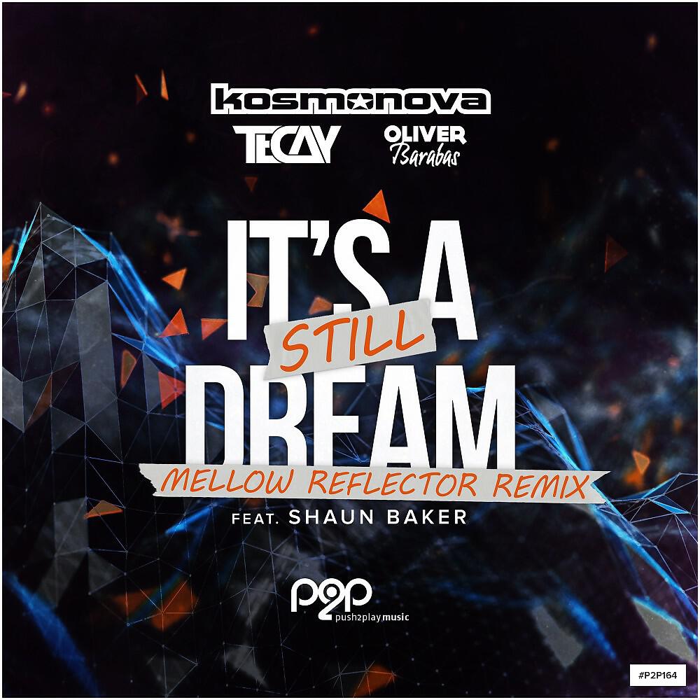 Релиз It's Still A Dream (Mellow Reflector Remix)