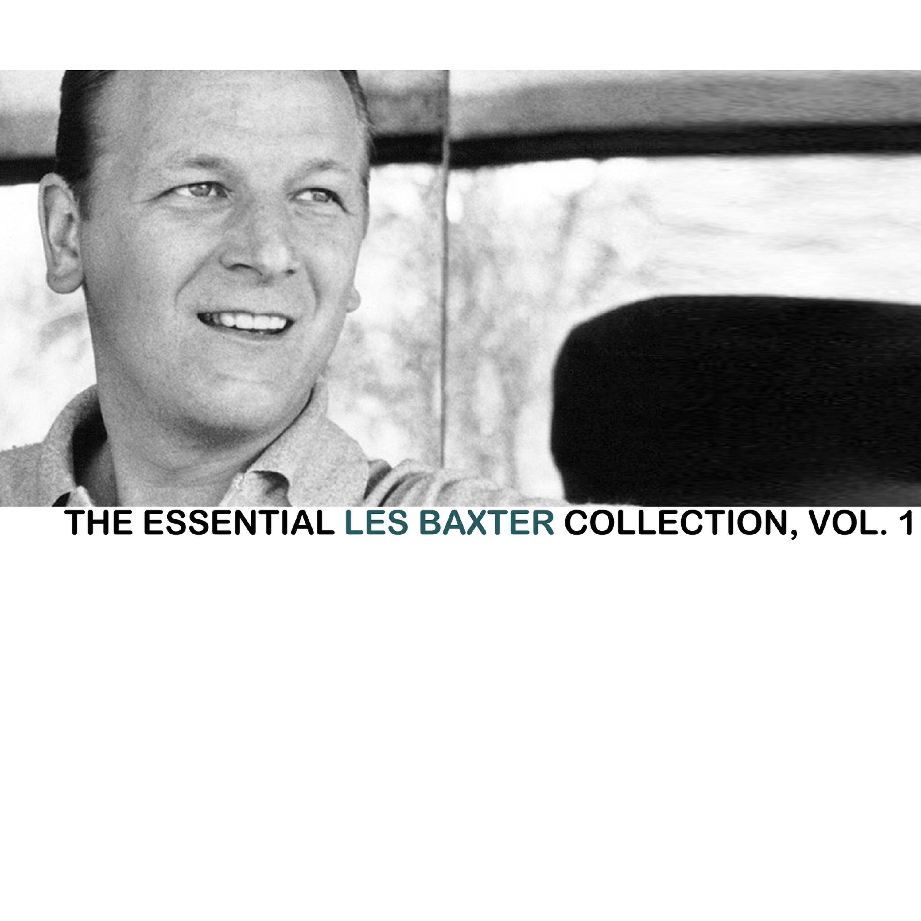 Релиз The Essential Les Baxter Collection, Vol. 1