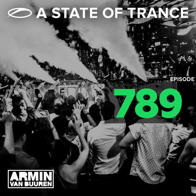 Релиз A State Of Trance Episode 789