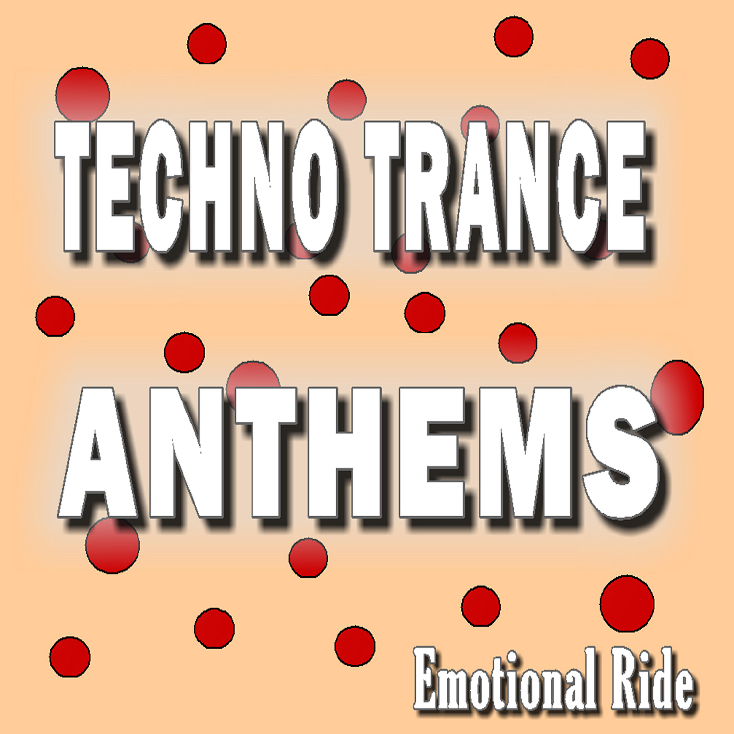 Релиз Techno Trance Anthems Emotional Ride, Vol. 8