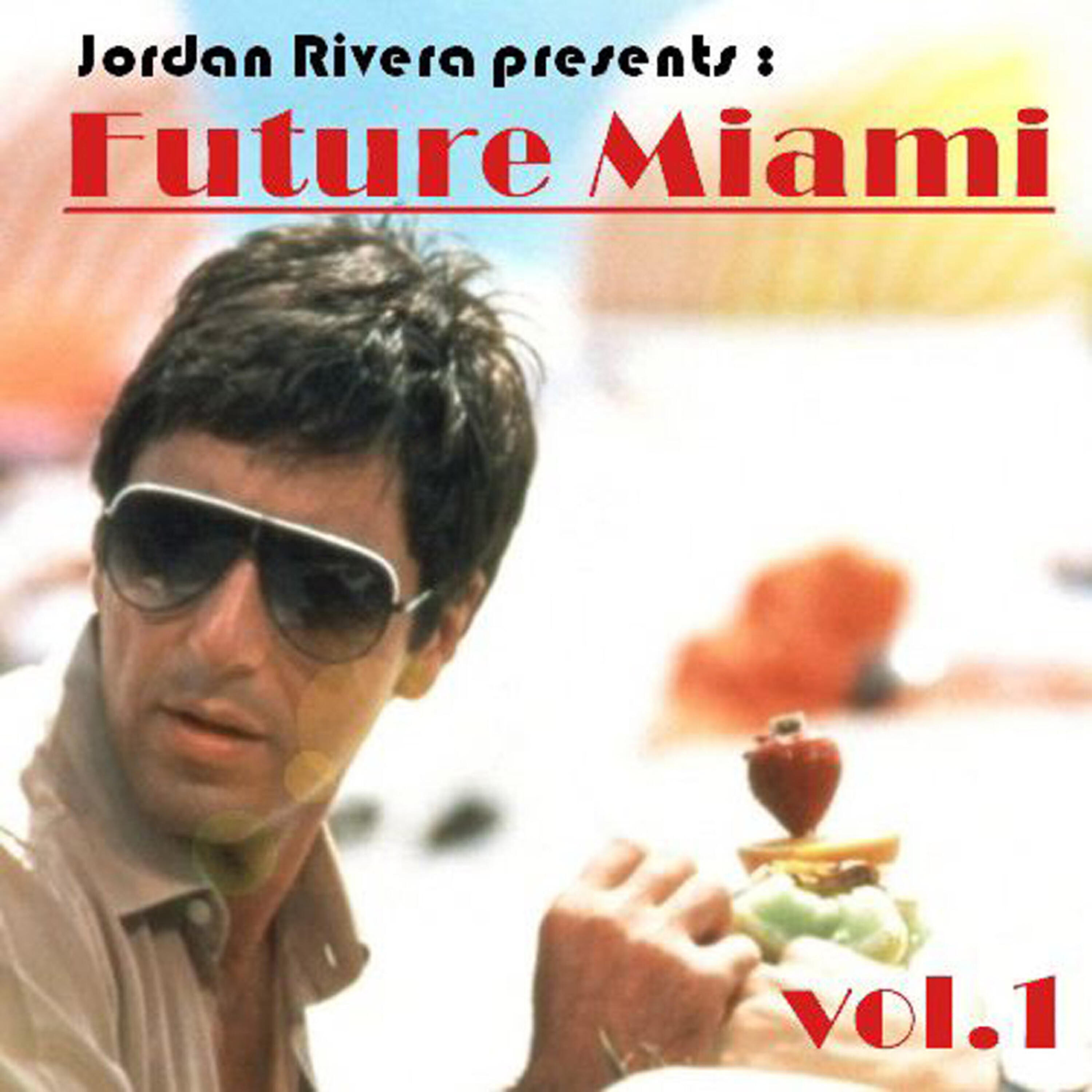 Релиз Jordan Rivera Presents: Future Miami, Vol. 1