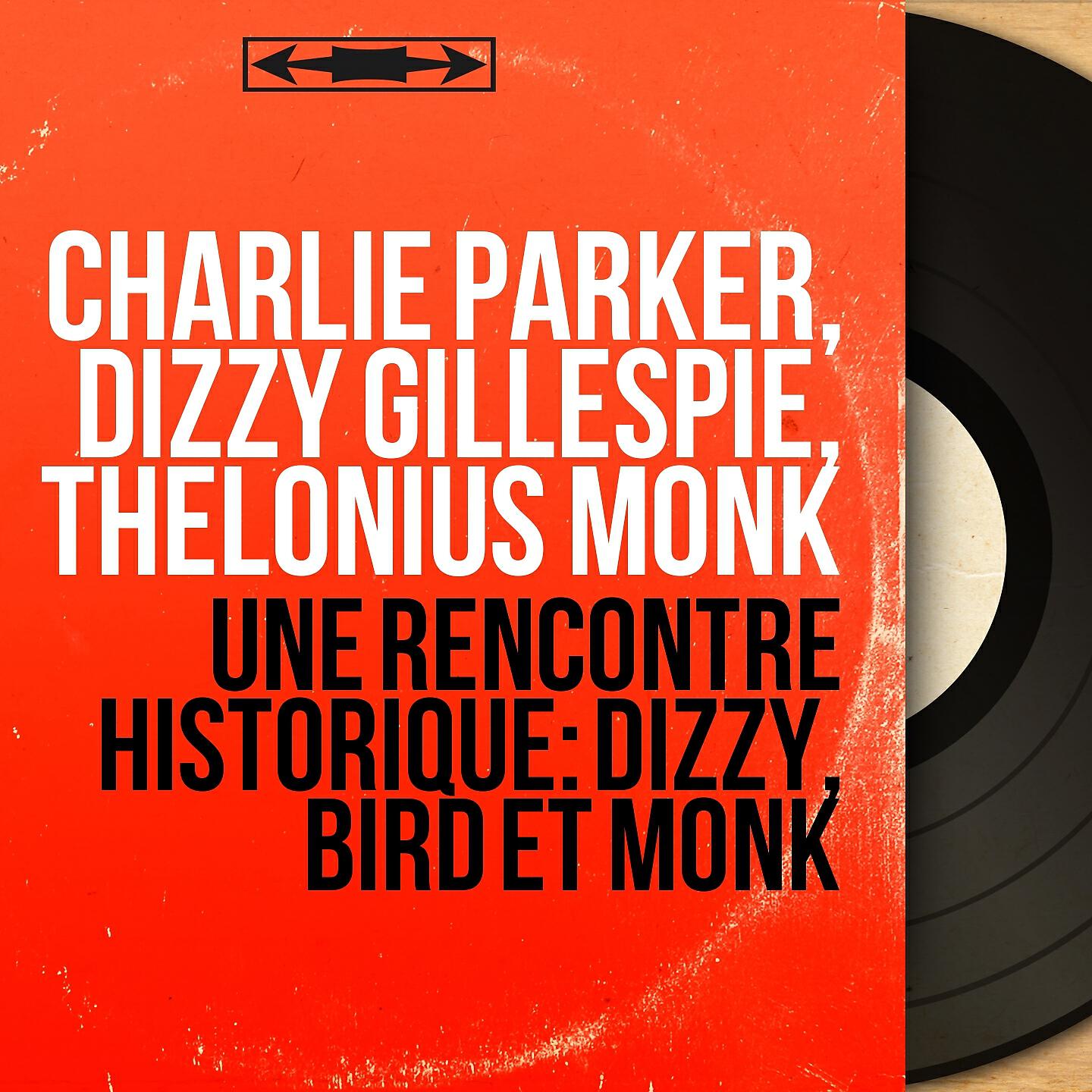 Релиз Une rencontre historique: Dizzy, Bird et Monk