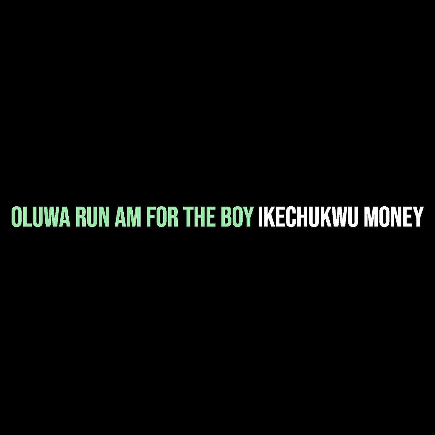 Ikechukwu money