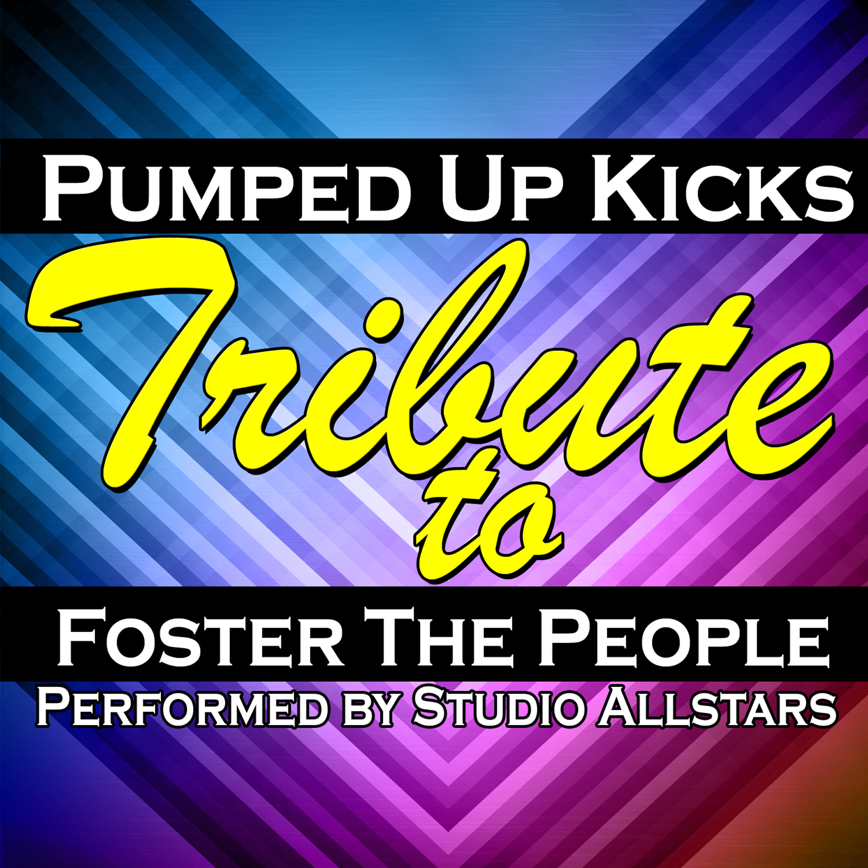 Релиз Pumped Up Kicks (A Tribute to Foster the People) - Single