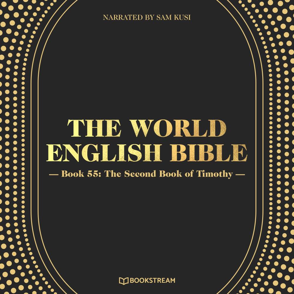 Релиз The World English Bible, Book 55: The Second Book of Timothy