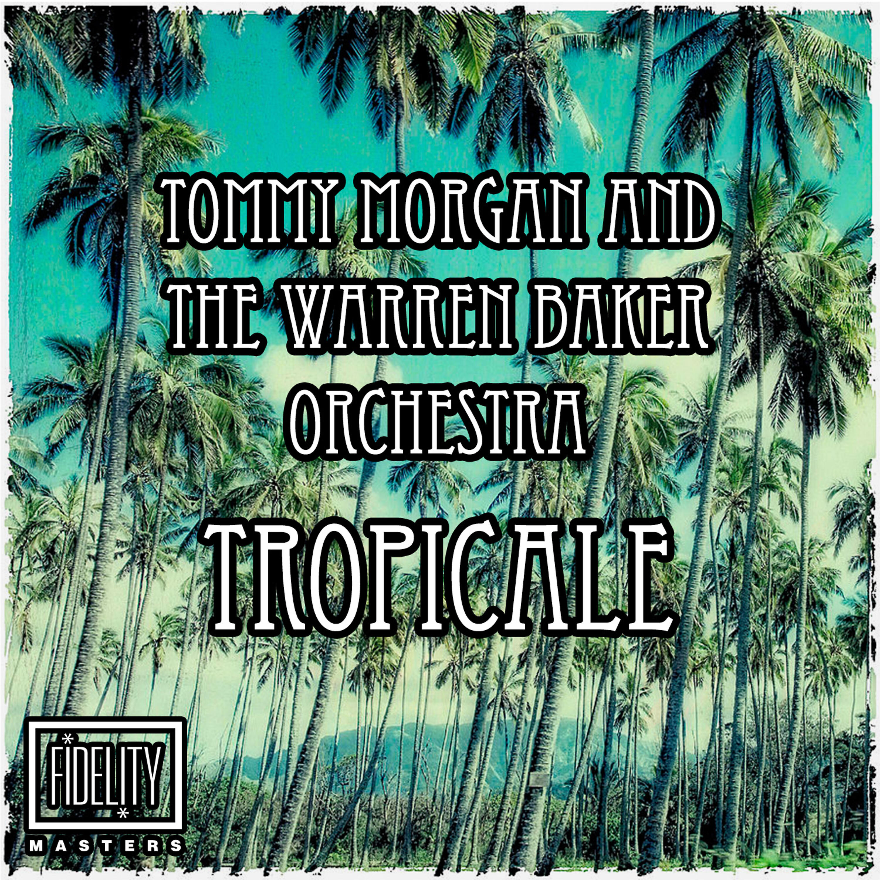 Релиз Classic and Collectable: Tommy Morgan and the Warren Baker Orchestra - Tropicale