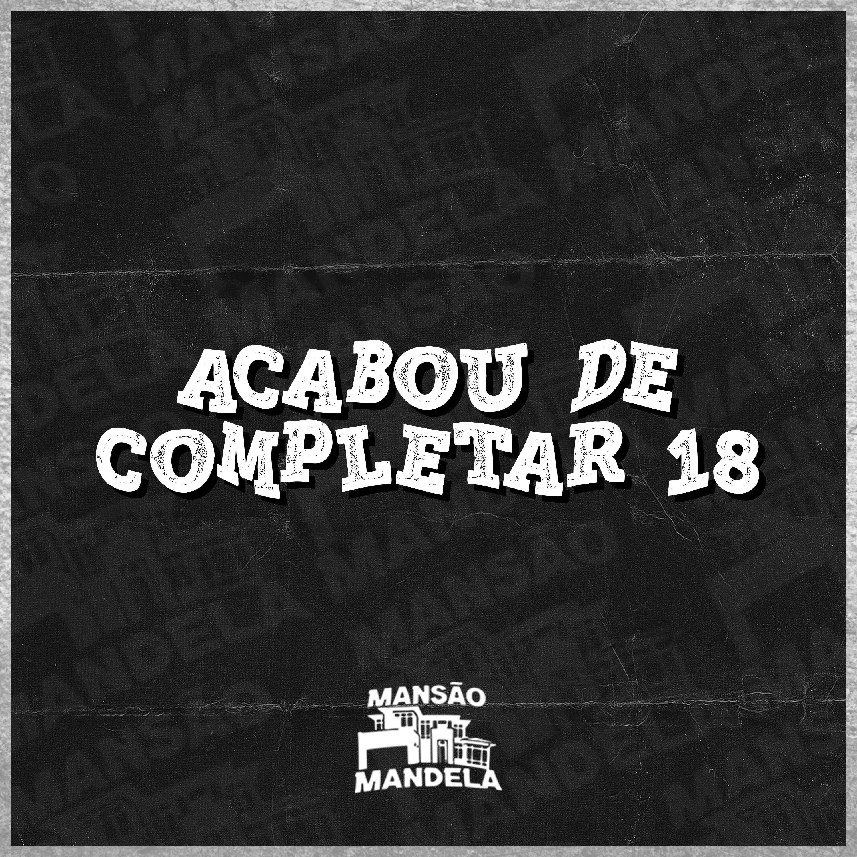 Релиз Acabou de Completar 18