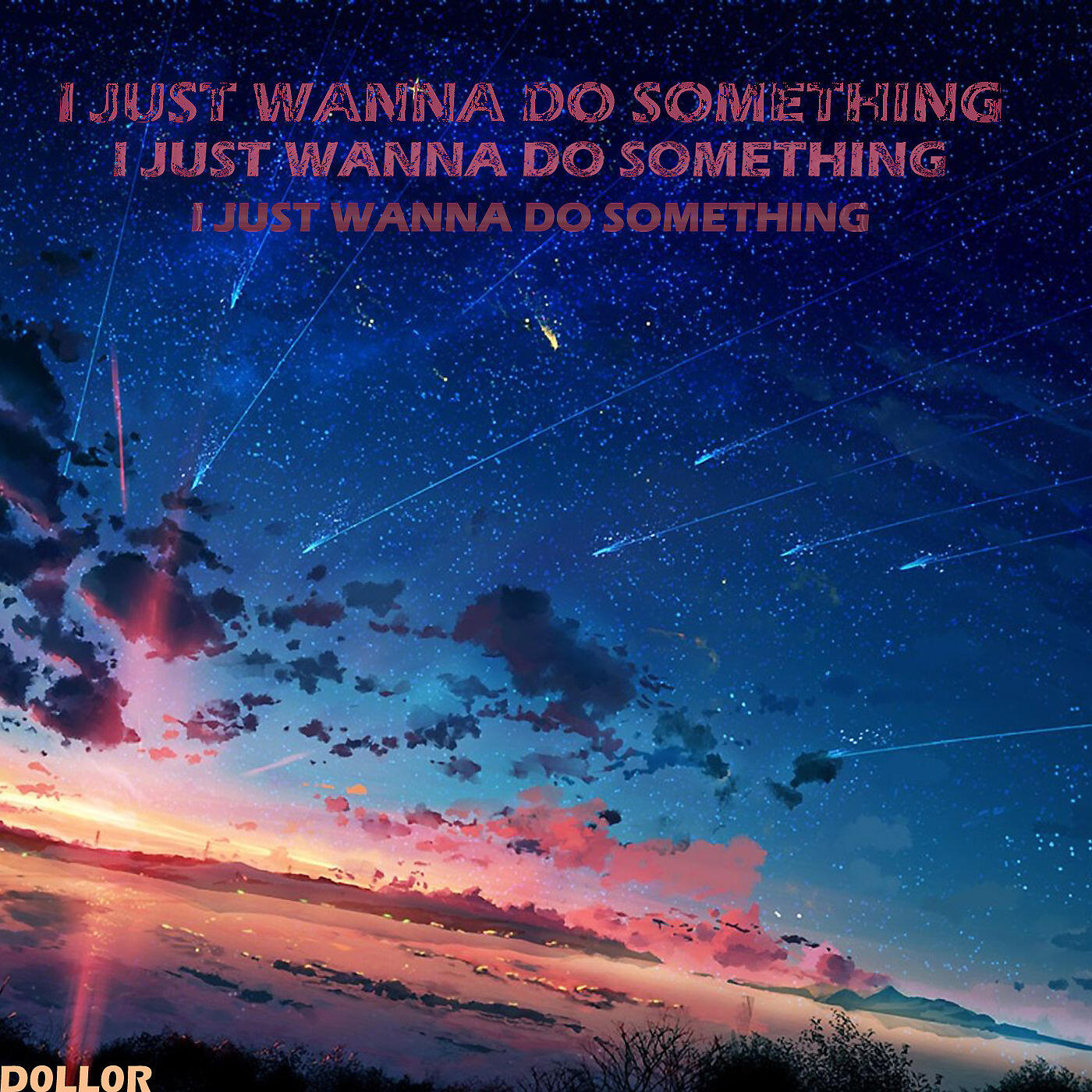 Релиз I Just Wanna Do Something