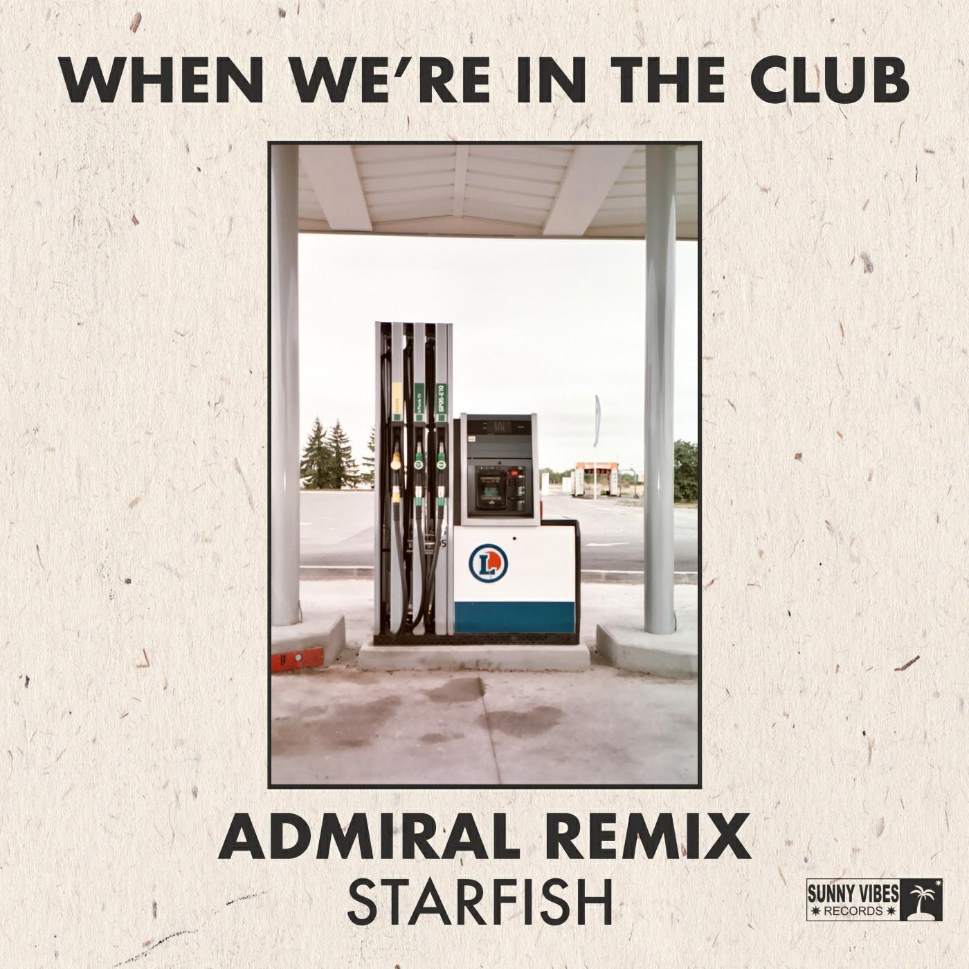 Релиз When We're in the Club (The Admiral Remix)