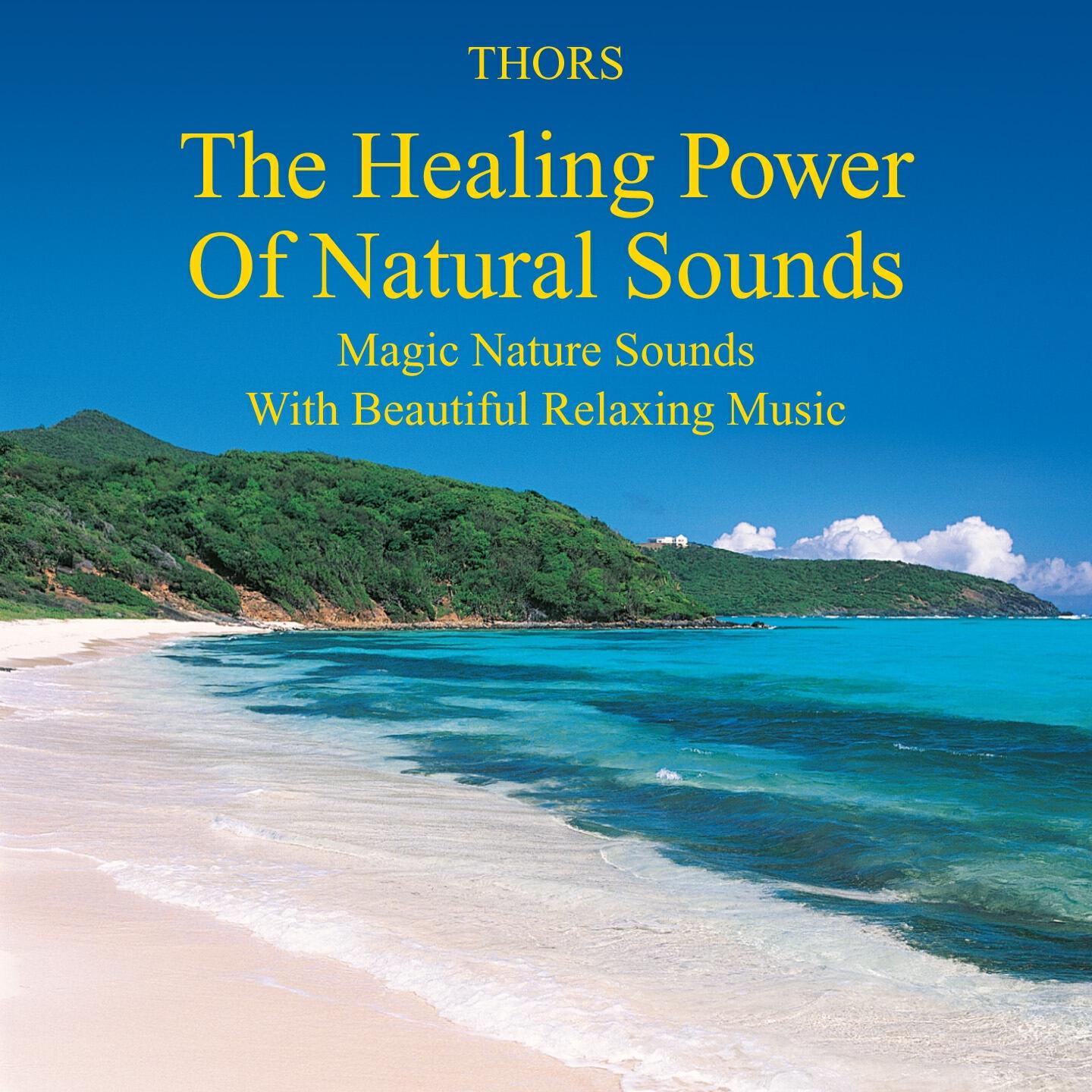 Релиз The Healing Power of Natural Sounds: Magic Nature Sounds with Beautiful Relaxing Music