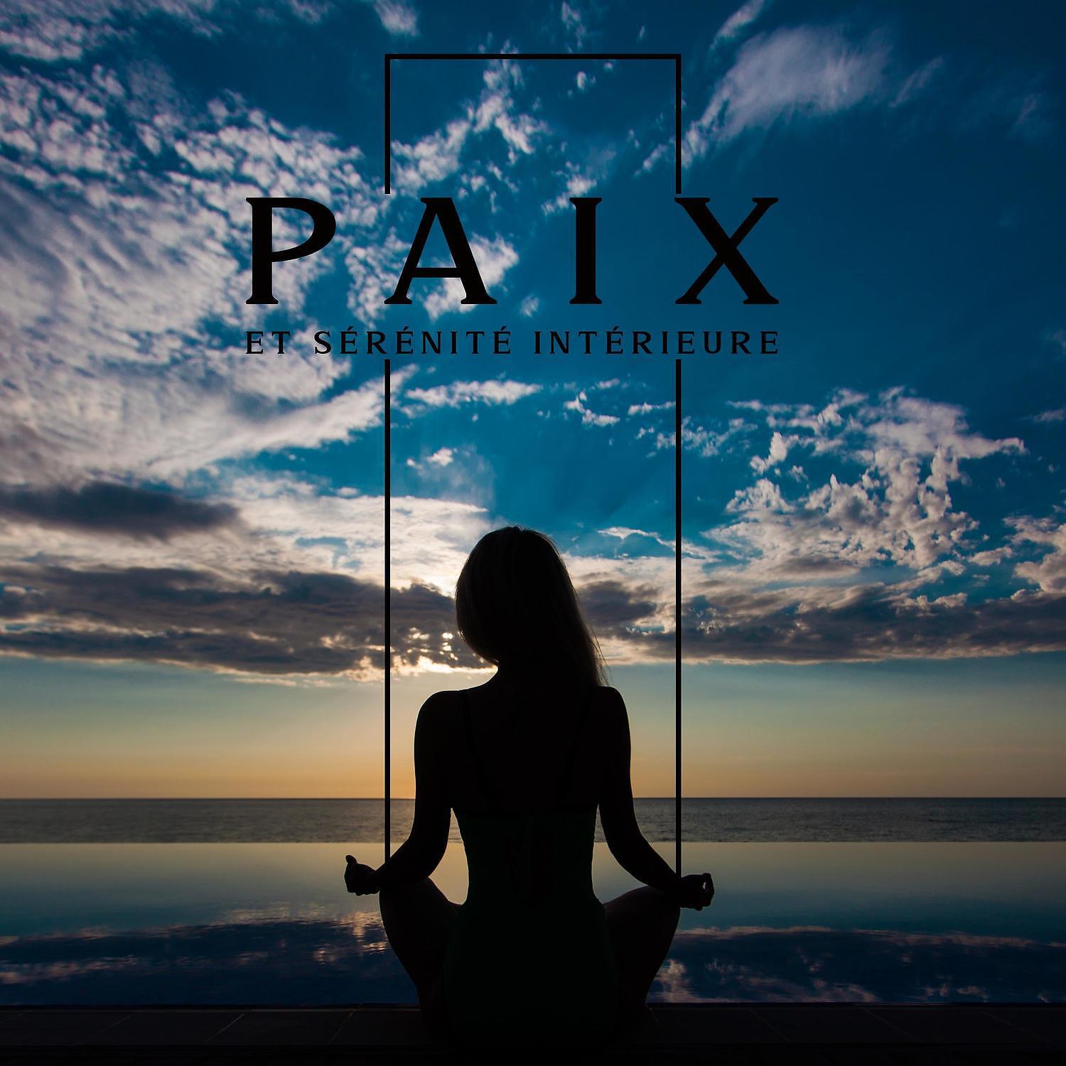 Релиз Paix et sérénité intérieure: Musique calme pour la pratique quotidienne du yoga, L'état d'équilibre