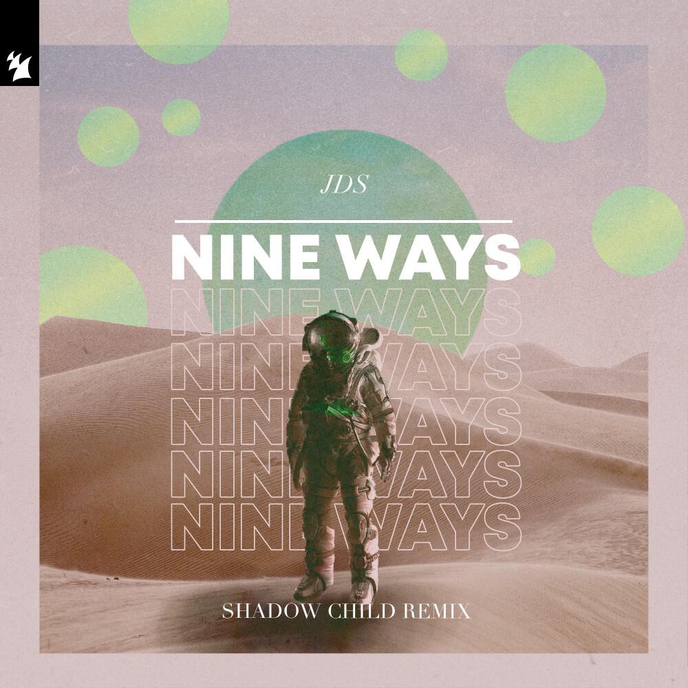 Релиз Nine Ways (Shadow Child Remix)