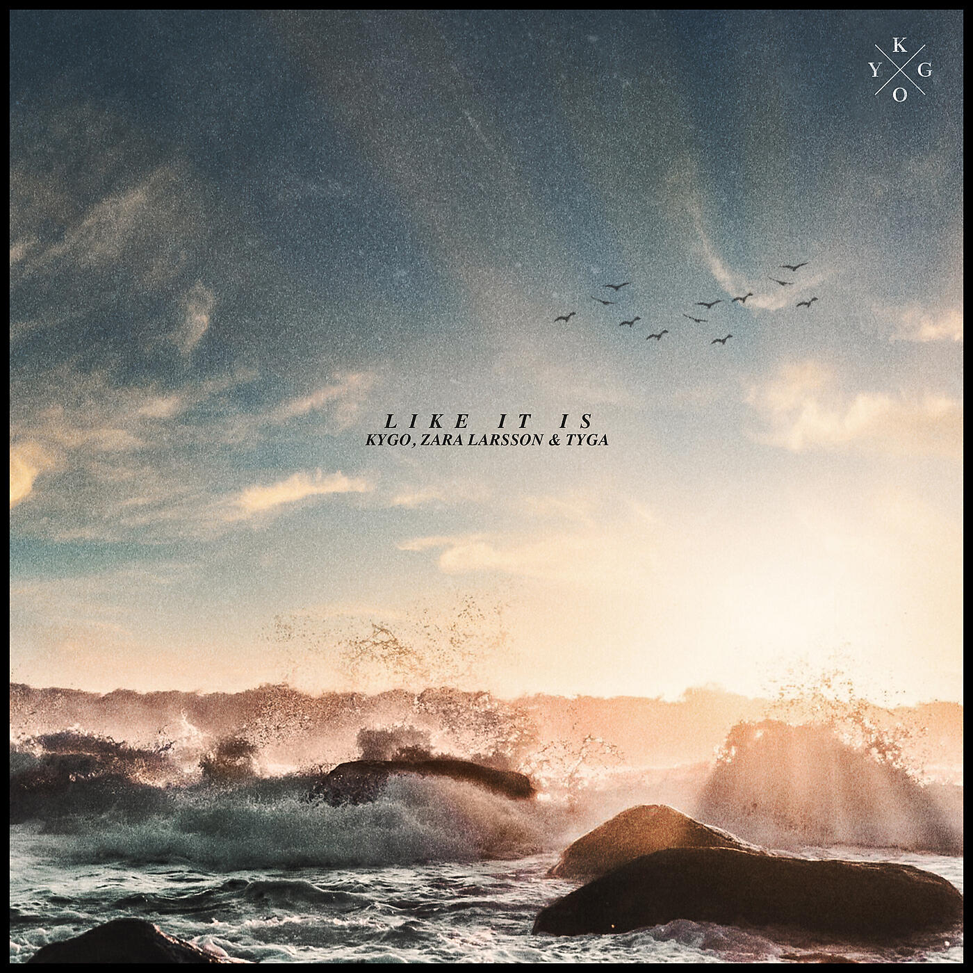 Kygo, Zara Larsson, Tyga - Like It Is