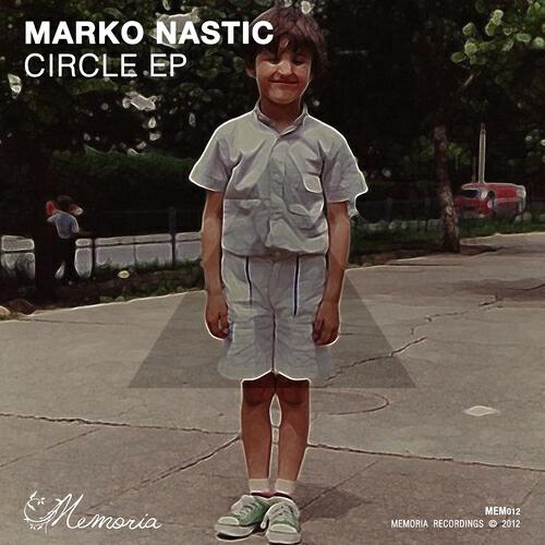 Скачать песню Marko Nastic - Circle бесплатно в MP3 для Android и iOS