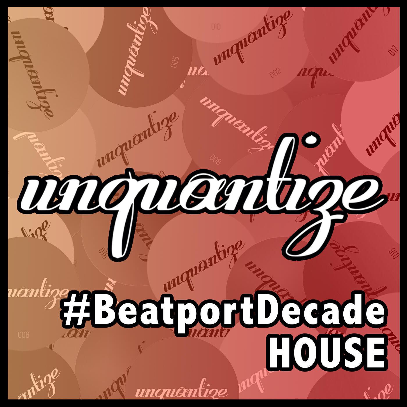 Релиз Unquantize #BeatportDecade House