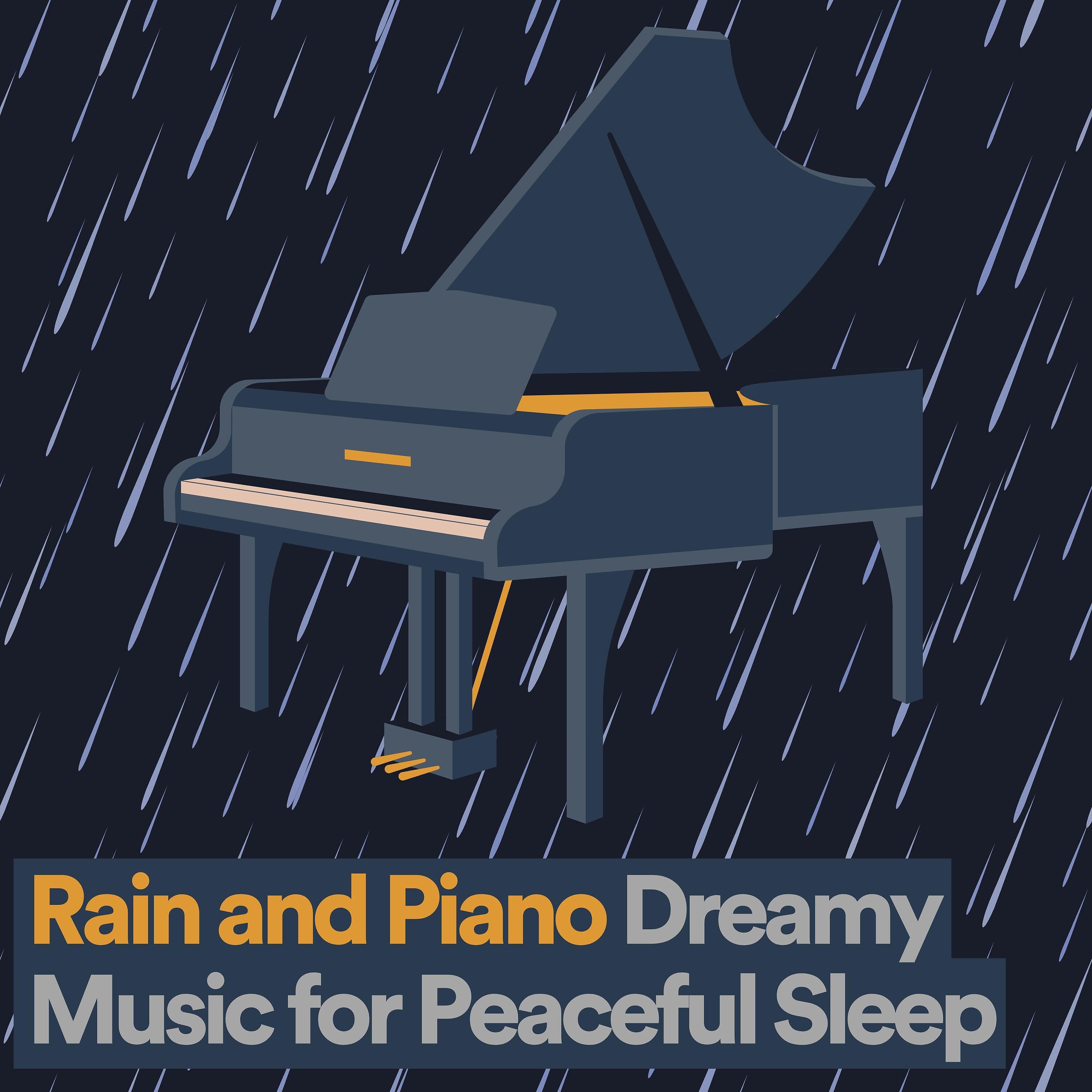 Релиз Rain and Piano Dreamy Music for Peaceful Sleep