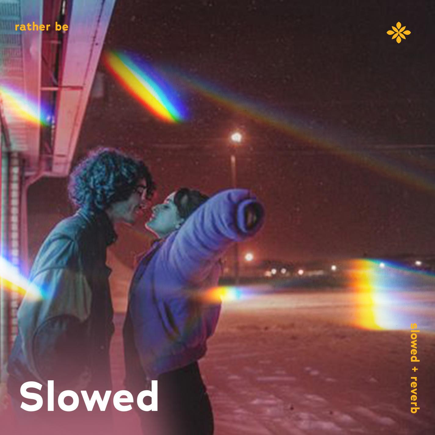 Релиз rather be - slowed + reverb