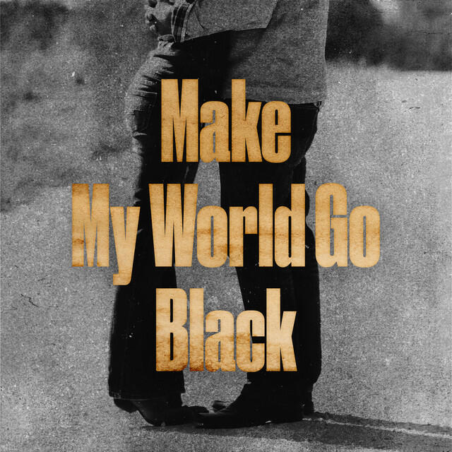 Релиз Make My World Go Black