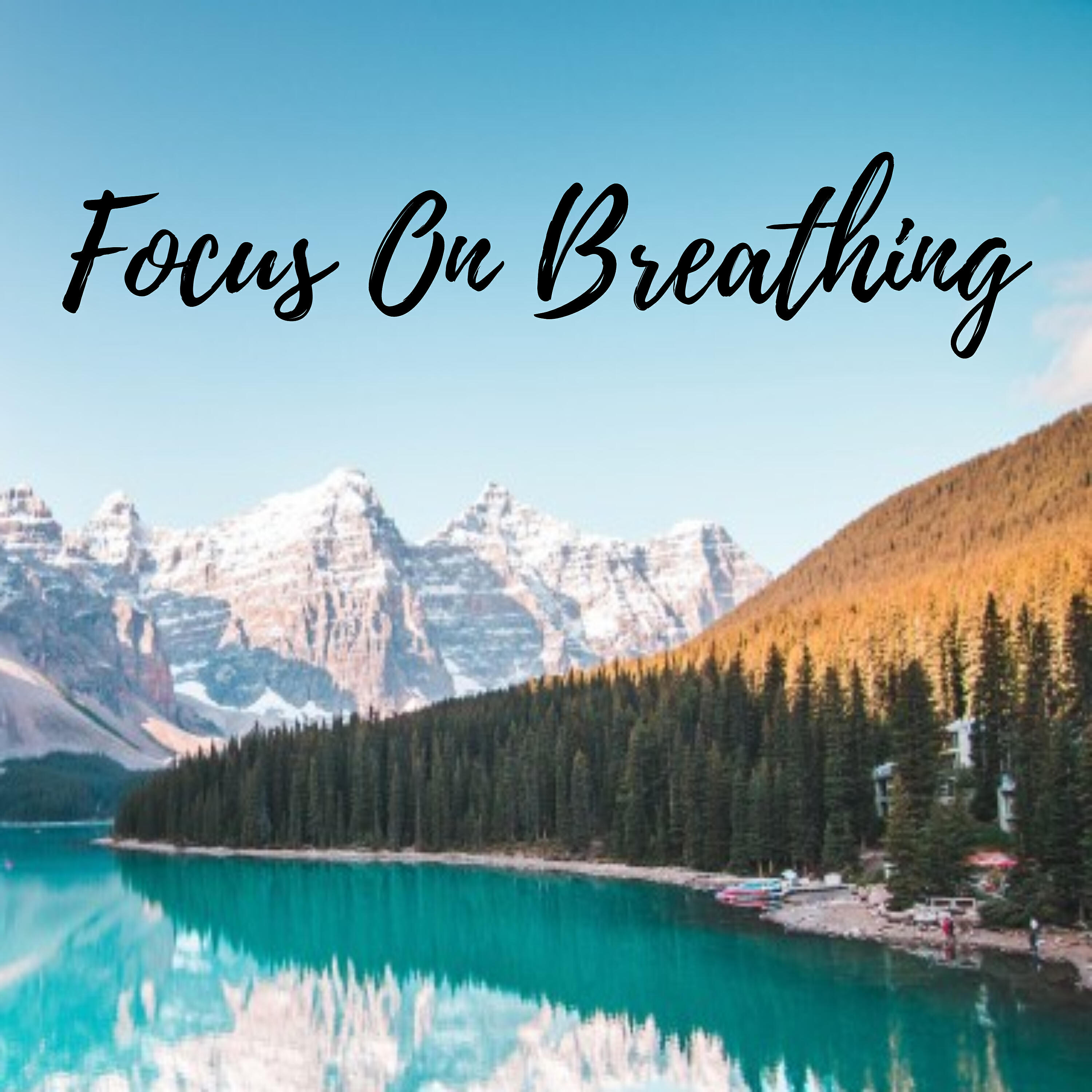 Релиз Focus On Breathing