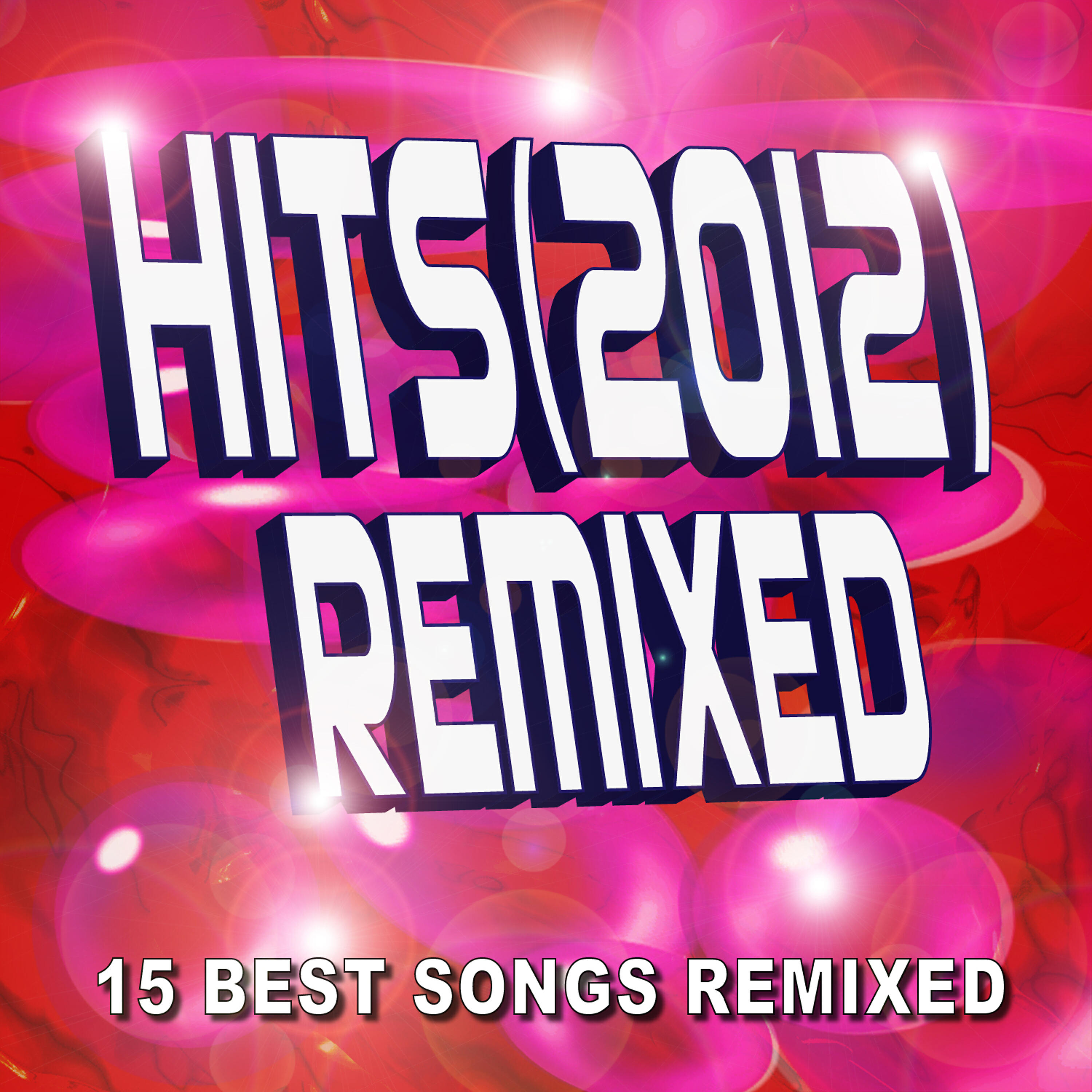 Релиз Hits (2012) Remixed – 15 Best Songs Remixed