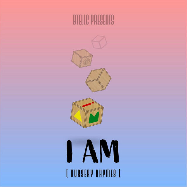 Релиз BTELLC Presents I AM: Nursery Rhymes