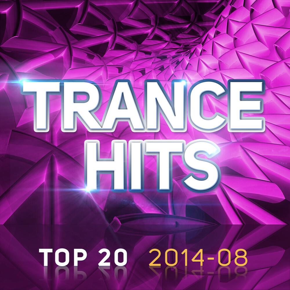 Релиз Trance Hits Top 20 - 2014-08